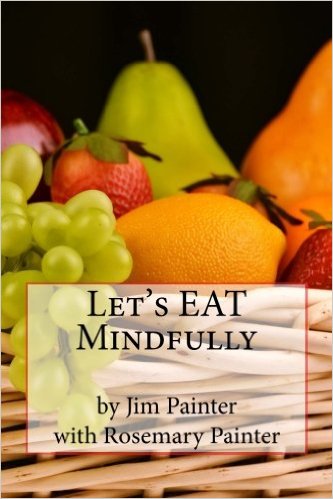 Let's Eat Mindfully by Jim Painter